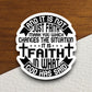 And it is not just faith sticker, Religious Sticker, Faith Sticker, Worship Sticker, God sticker, Christian Sticker, Scripture Sticker