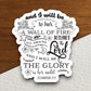 And I will be to her a wall of fire sticker, Lord sticker, glory sticker, Religious Sticker, Faith Sticker, Worship Sticker, Faith Decal