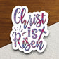 Christ is risen sticker, Jesus Christ sticker, Easter sticker, holiday sticker, Religious Sticker, Faith Sticker, Worship Sticker