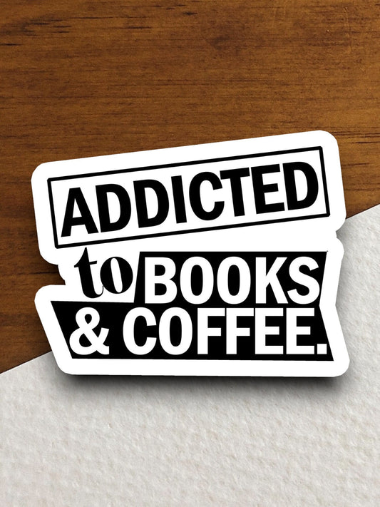 Addicted to books and coffee sticker, Funny Stickers, Coffee Sticker, Caffeine, Coffee Lover, Cafe, Decaf, Barista Sticker