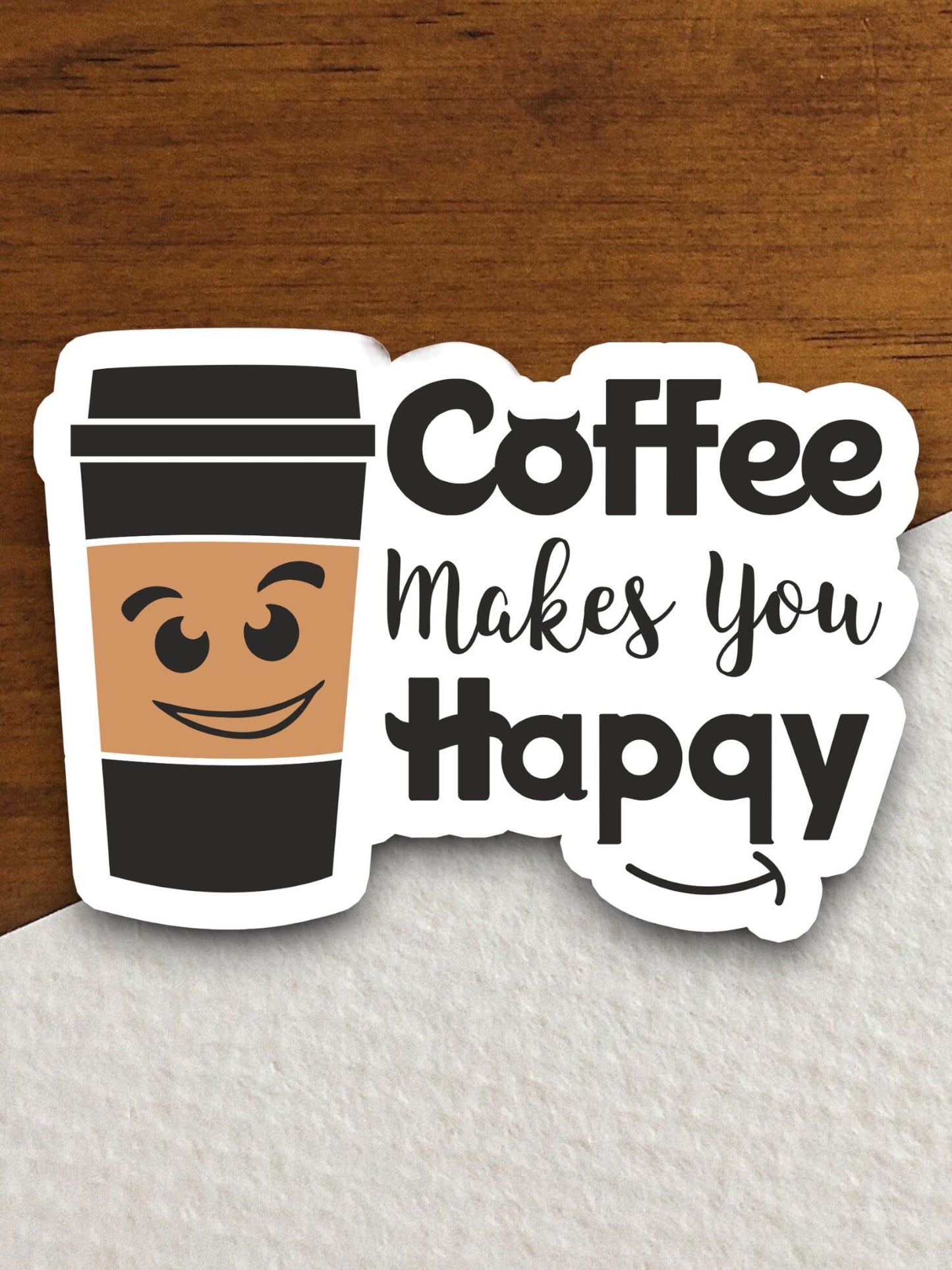 Coffee makes you happy sticker, Funny Stickers, Coffee Sticker, Caffeine, Coffee Lover, Cafe, Decaf, Barista Sticker