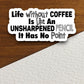 Life without coffee is like sticker, Funny Stickers, Coffee Sticker, Caffeine, Coffee Lover, Cafe, Decaf, Barista Sticker