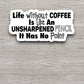 Life without coffee is like sticker, Funny Stickers, Coffee Sticker, Caffeine, Coffee Lover, Cafe, Decaf, Barista Sticker