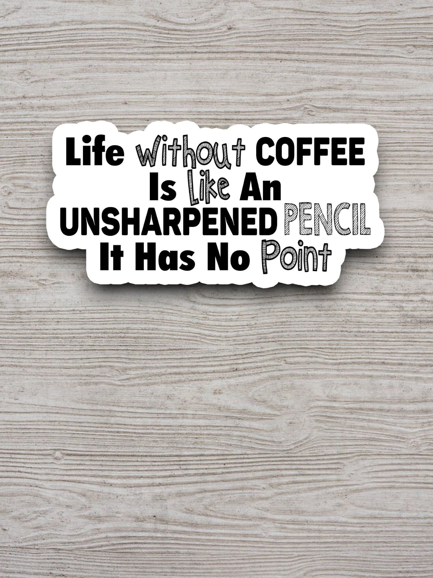 Life without coffee is like sticker, Funny Stickers, Coffee Sticker, Caffeine, Coffee Lover, Cafe, Decaf, Barista Sticker