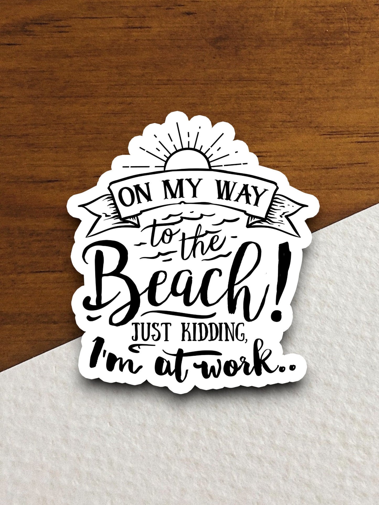 On My Way to the Beach Sticker, vacation sticker, travel sticker, room decor, water bottle sticker, laptop sticker