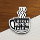 Coffee before talkie sticker, Funny Stickers, Coffee Sticker, Caffeine, Coffee Lover, Cafe, Decaf, Barista Sticker