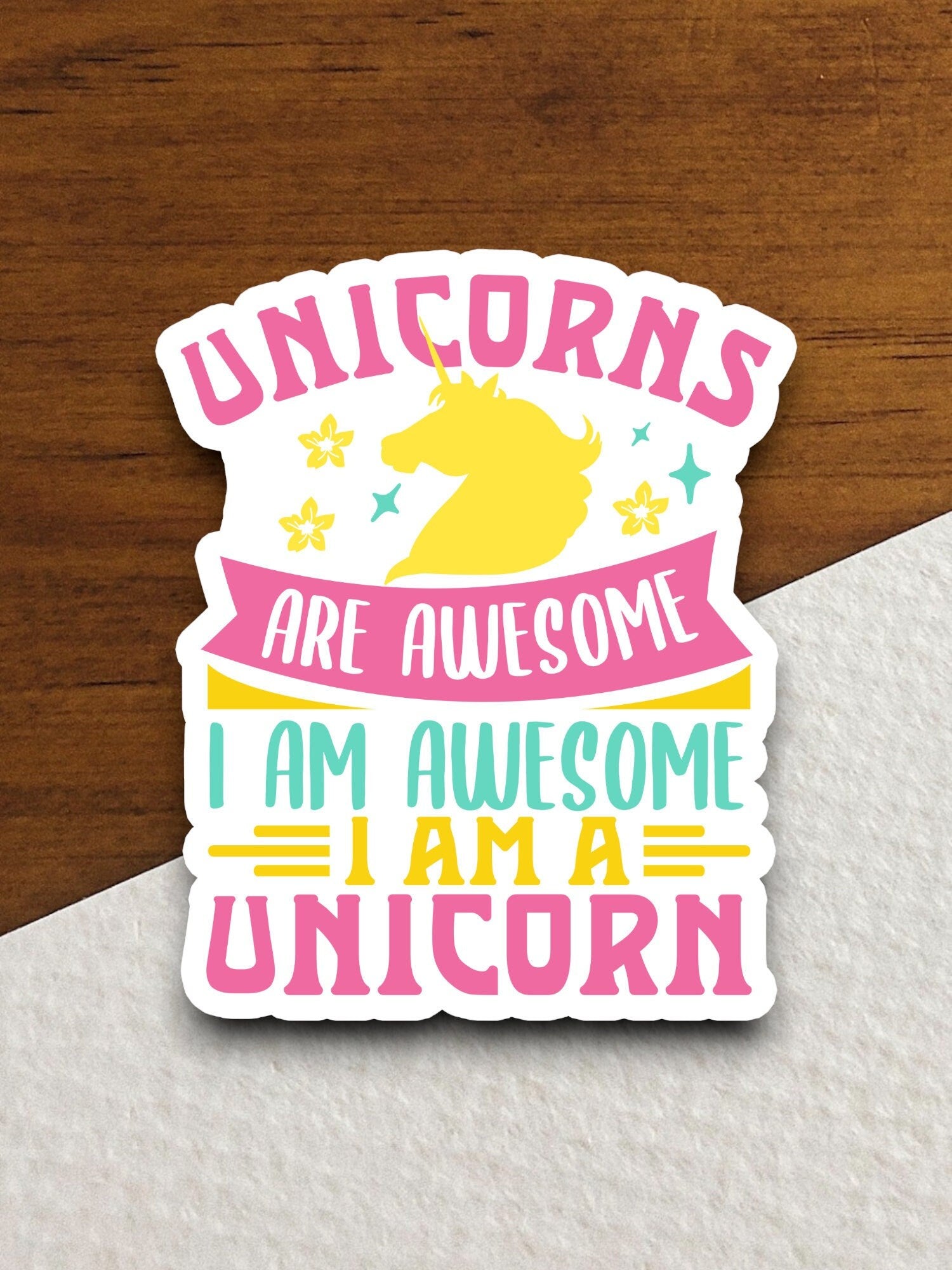 Unicorns are awesome I am awesome unicorn sticker, Funny Animal Sticker For Laptop, Water Bottle, Hydro flask, Phone, Computer, Gift