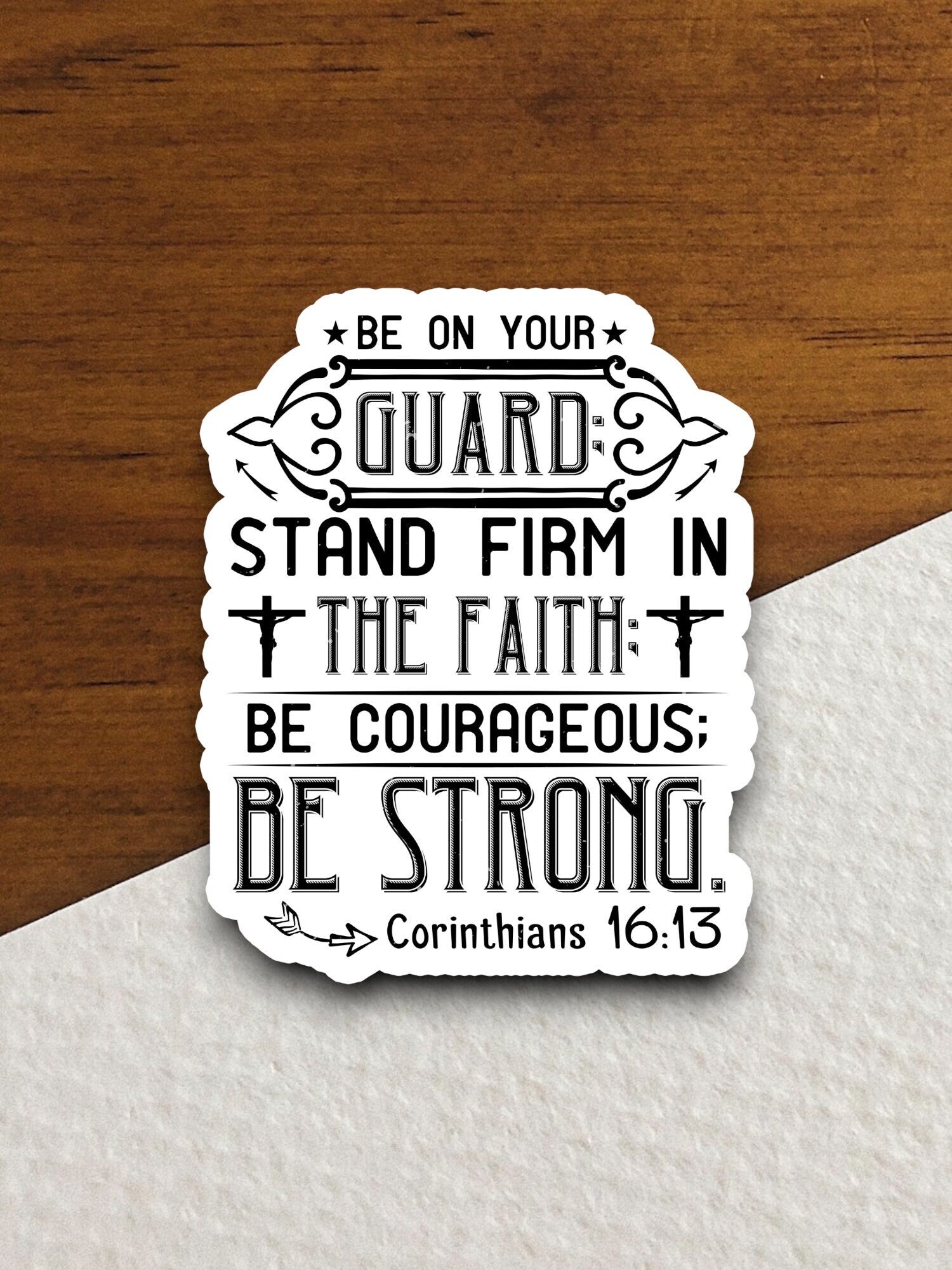 Be on your guard stand firm in the faith sticker, religious sticker, courageous sticker, guard sticker, Worship Sticker, Christian Sticker