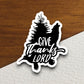 Give thanks Lord sticker, Religious Sticker, Faith Sticker, Worship Sticker, Christian Sticker, Scripture Sticker, animal sticker