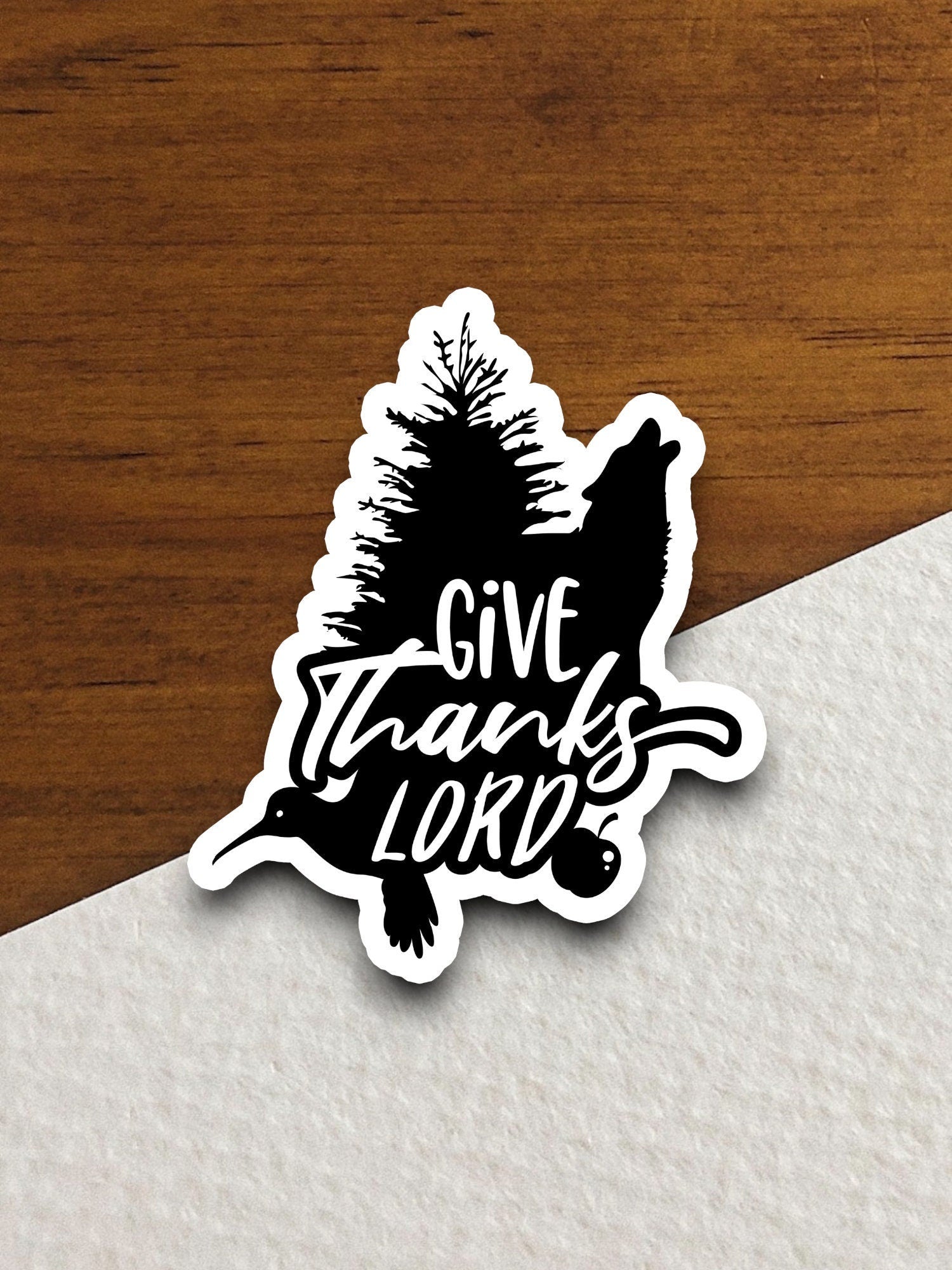 Give thanks Lord sticker, Religious Sticker, Faith Sticker, Worship Sticker, Christian Sticker, Scripture Sticker, animal sticker