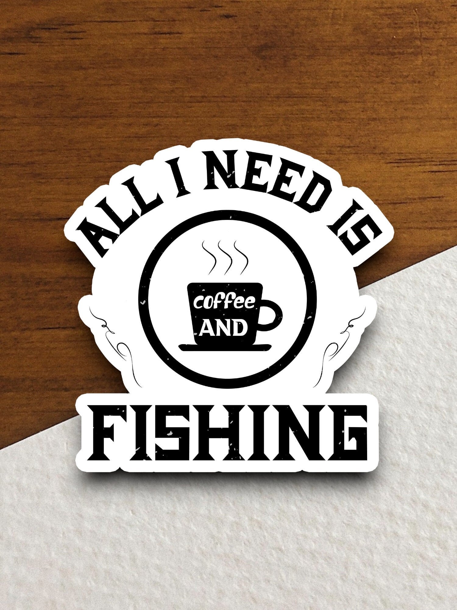 All i need is coffee and fishing sticker, Funny Stickers, Coffee Sticker, Caffeine, Coffee Lover, Cafe, Decaf, Barista Sticker