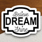 Believe dream shine sticker, dream sticker, believe sticker, Religious Sticker, Faith Sticker, Worship Sticker, Christian Sticker