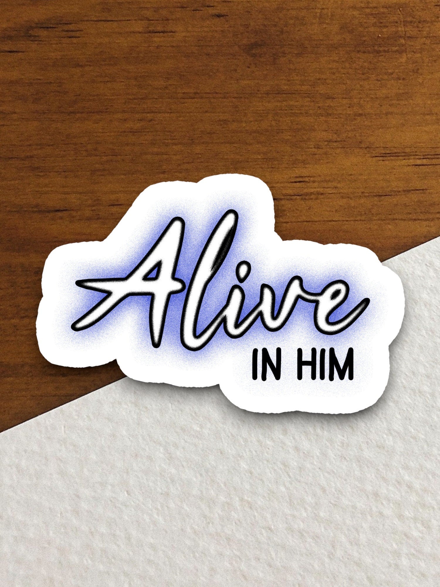 Alive in Him sticker, Jesus Christ sticker, religious sticker, Jesus sticker, faith sticker, Worship Sticker, Christian Sticker, Room Décor