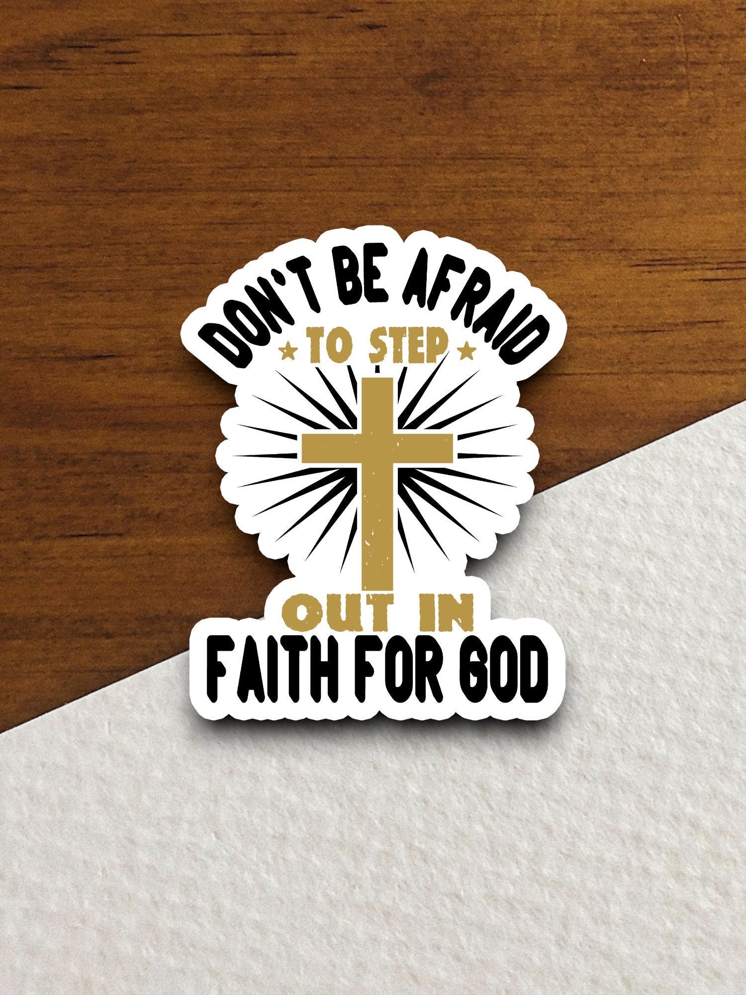 Don't be afraid to step out in faith for God sticker, Religious Sticker, Faith Sticker, Worship Sticker, Christian Sticker, Room Décor