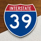 Interstate route  39 sticker, Interstate Highway Sign Expressway Stickers, Highway Sign Road Trip Sticker, Room Décor