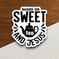 Raised on sweet tea and Jesus sticker, Religious Sticker, Faith Sticker, Worship Sticker, Christian Sticker, Scripture Sticker, Room Décor