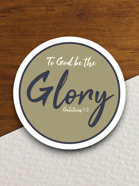 To God be the glory sticker, Religious Sticker, Faith Sticker, Worship Sticker, Christian Sticker, Scripture Sticker, Room Décor