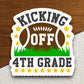 Kicking Off 4th Grade sticker, Teacher Sticker, Education Sticker, School Sticker, Cute Sticker, Room Decor