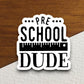 Pre-school Dude Sticker, Teacher Sticker, Education Sticker, School Sticker, Cute Sticker, Room Decor, Preschool Sticker, Back to School