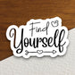 Find yourself sticker, Religious Sticker, Faith Sticker, Worship Sticker, Christian Sticker, Scripture Sticker, Room Décor