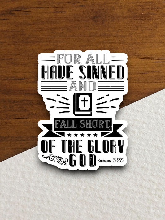 For all have sinned and fall short of the glory of God sticker, Religious Sticker, Faith Sticker, Worship Sticker, glory sticker, Room Décor