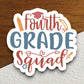 Fourth Grade Squad Sticker, Teacher Sticker, Education Sticker, School Sticker, Cute Sticker, Room Decor, Back to School