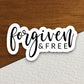 Forgiven and free sticker, Religious Sticker, Faith Sticker, laptop decal, Faith Decal, planner sticker, forgive sticker, forgiven sticker