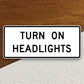 Turn on headlights  road sign stickers, Room Decor, Traffic Sticker, Road Sign Decoration, Road Work Signs, Building Signs, Traffic Sign