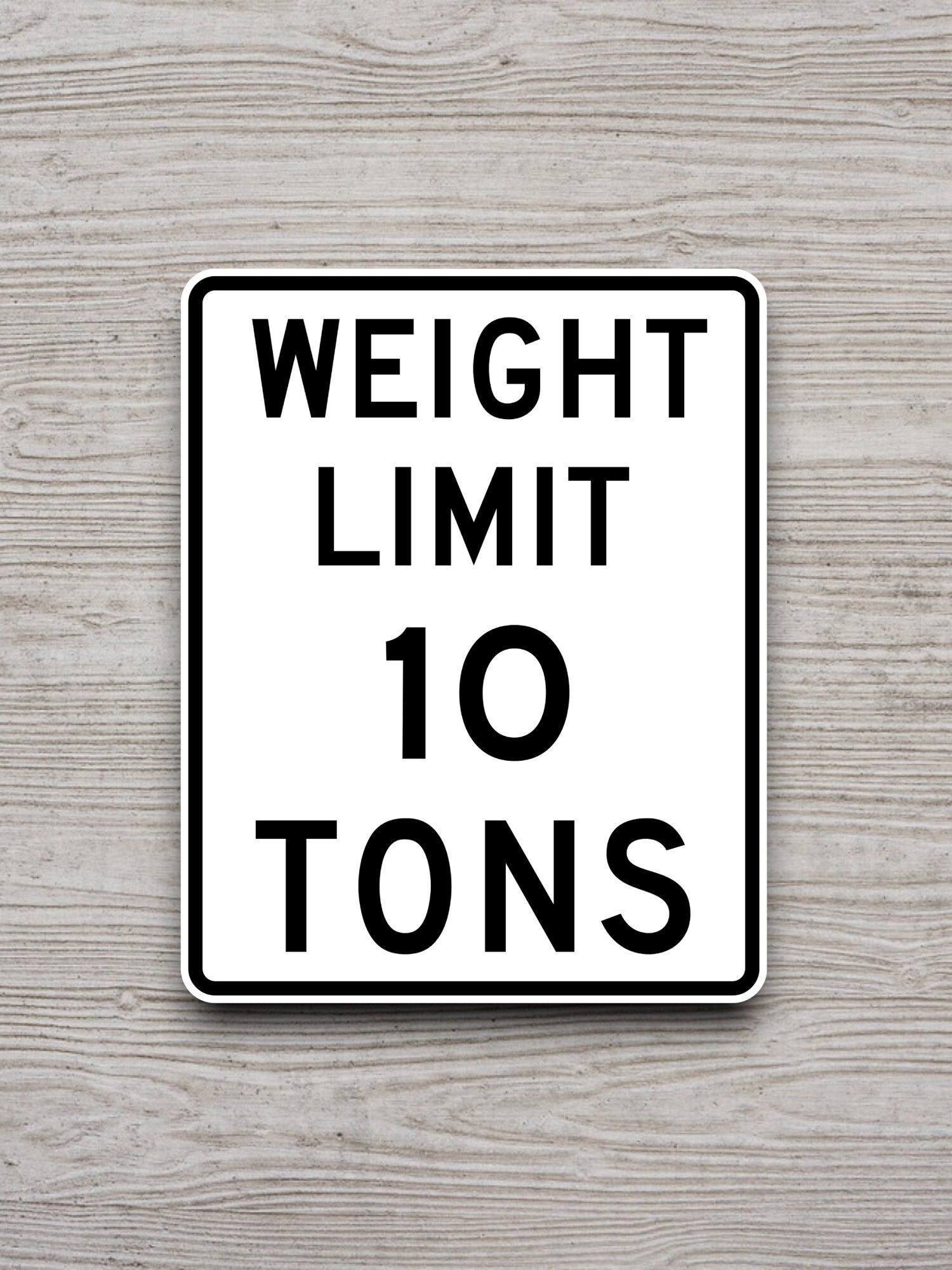 Weight limit 10 tons  road sign stickers, Room Decor, Traffic Sticker, Road Sign Decoration, Road Work Signs, Building Signs, Traffic Sign