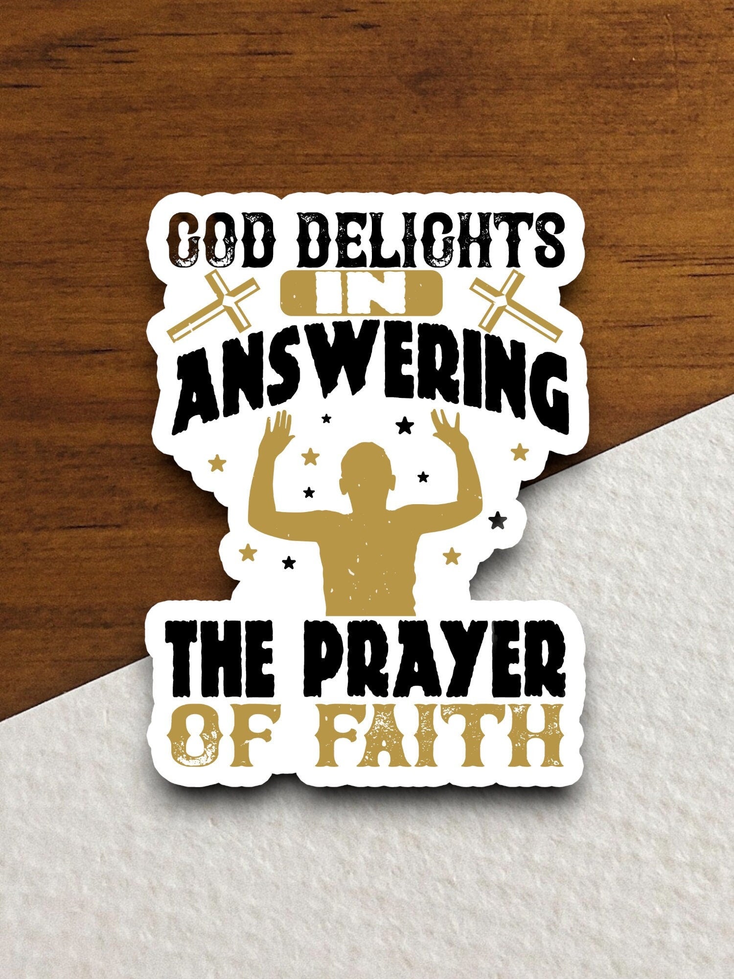 God delights in answering the prayer of faith sticker, religious sticker, prayer sticker, Worship Sticker, Christian Sticker, God sticker