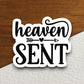 Heaven sent sticker, Religious Sticker, Faith Sticker, Worship Sticker, Christian Sticker, Scripture Sticker, Room Décor