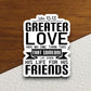 Greater love has no one than this sticker, Religious Sticker, Faith Sticker, Worship Sticker, Christian Sticker, love sticker, Room Décor