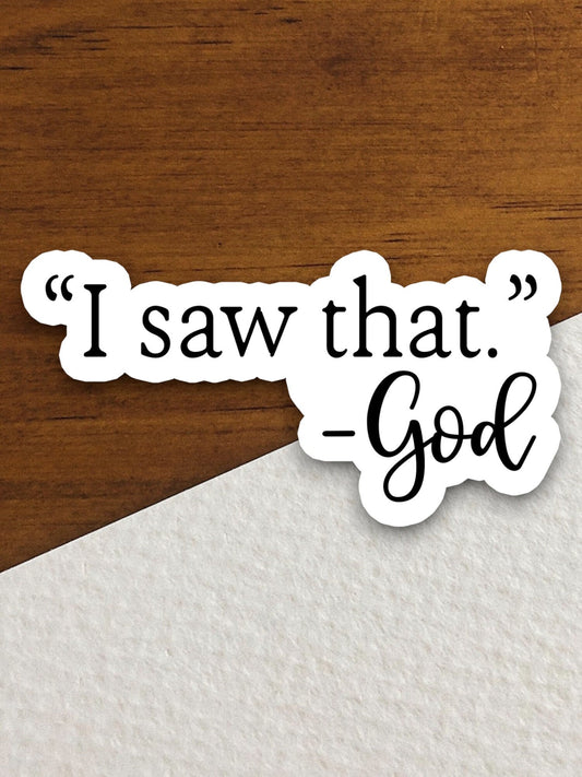 I saw that said God sticker, Religious Sticker, Faith Sticker, Worship Sticker, Christian Sticker, Scripture Sticker, Room Décor