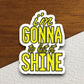 I'm gonna to let it shine sticker, Religious Sticker, Faith Sticker, Worship Sticker, Christian Sticker, Scripture Sticker, Room Décor