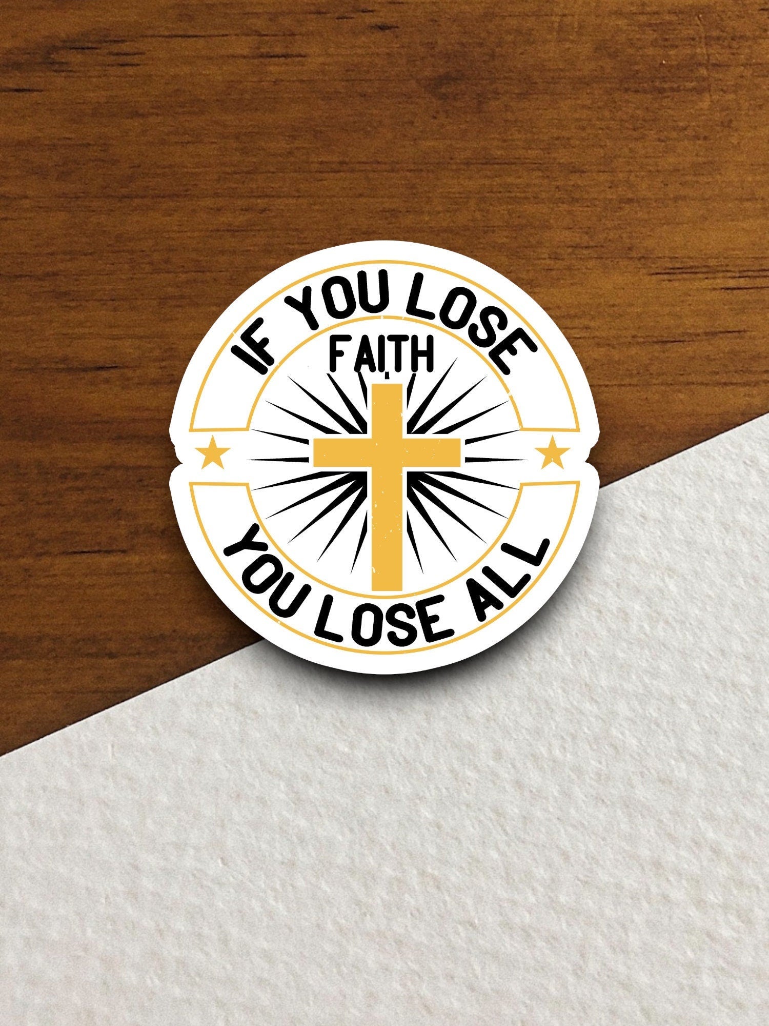 If you lose faith you lose all sticker, Religious Sticker, Faith Sticker, Worship Sticker, Christian Sticker, Scripture Sticker, Room Décor