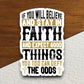 If you will believe and stay in sticker, Religious Sticker, Faith Sticker, Worship Sticker, Christian Sticker, Scripture Sticker, Room Décor