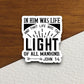 In him was life and that life was sticker, Religious Sticker, Faith Sticker, Worship Sticker, Christian Sticker, Scripture Sticker