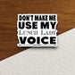 Don't Make Me Use My Lunch Lady Voice Sticker, Teacher Sticker, Education Sticker, School Sticker, Cute Sticker, Room Decor, Back to School