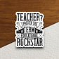 Teacher I Prefer the Term Educational Rock Star Sticker, Teacher Sticker, Education Sticker, School Sticker, Cute Sticker, Back to School