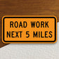 Road work next 5 miles  road sign stickers, Room Decor, Traffic Sticker, Road Sign Decoration, Road Work Signs, Building Signs, Traffic Sign