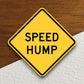 Speed hump sign sticker, souvenir travel sticker, road sign decor, travel gift, hump sticker, Speed sticker, Room Décor