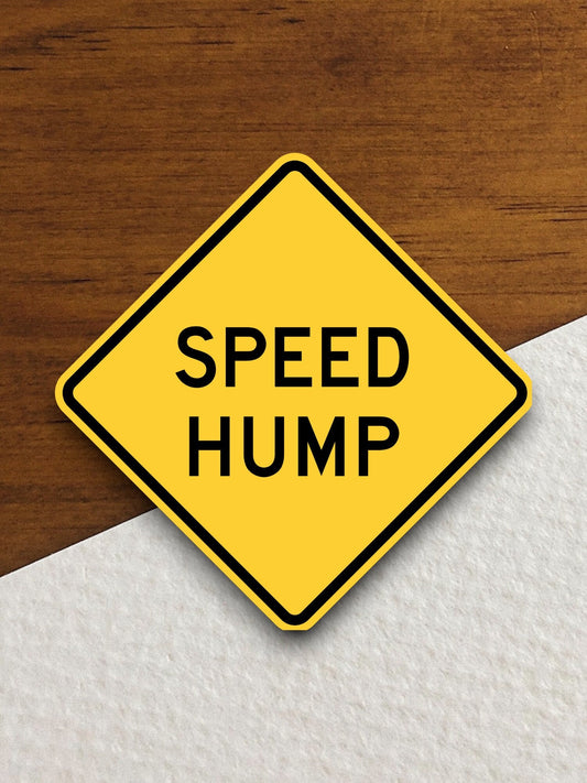 Speed hump sign sticker, souvenir travel sticker, road sign decor, travel gift, hump sticker, Speed sticker, Room Décor