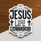 Jesus life matters sticker, Religious Sticker, Faith Sticker, Worship Sticker, Christian Sticker, Scripture Sticker, Room Décor