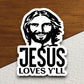 Jesus loves y’ll sticker, Religious Sticker, Faith Sticker, Worship Sticker, Christian Sticker, Scripture Sticker, Room Décor