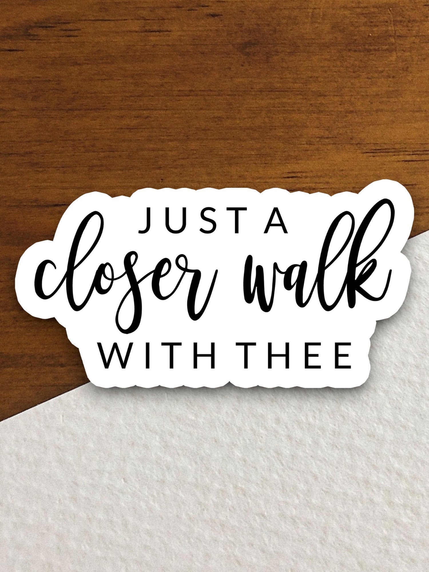 Just a closer walk with thee sticker, Religious Sticker, Faith Sticker, Worship Sticker, Christian Sticker, Scripture Sticker, Room Décor