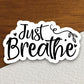 Just breathe sticker, Religious Sticker, Faith Sticker, Worship Sticker, Christian Sticker, Scripture Sticker, Room Décor