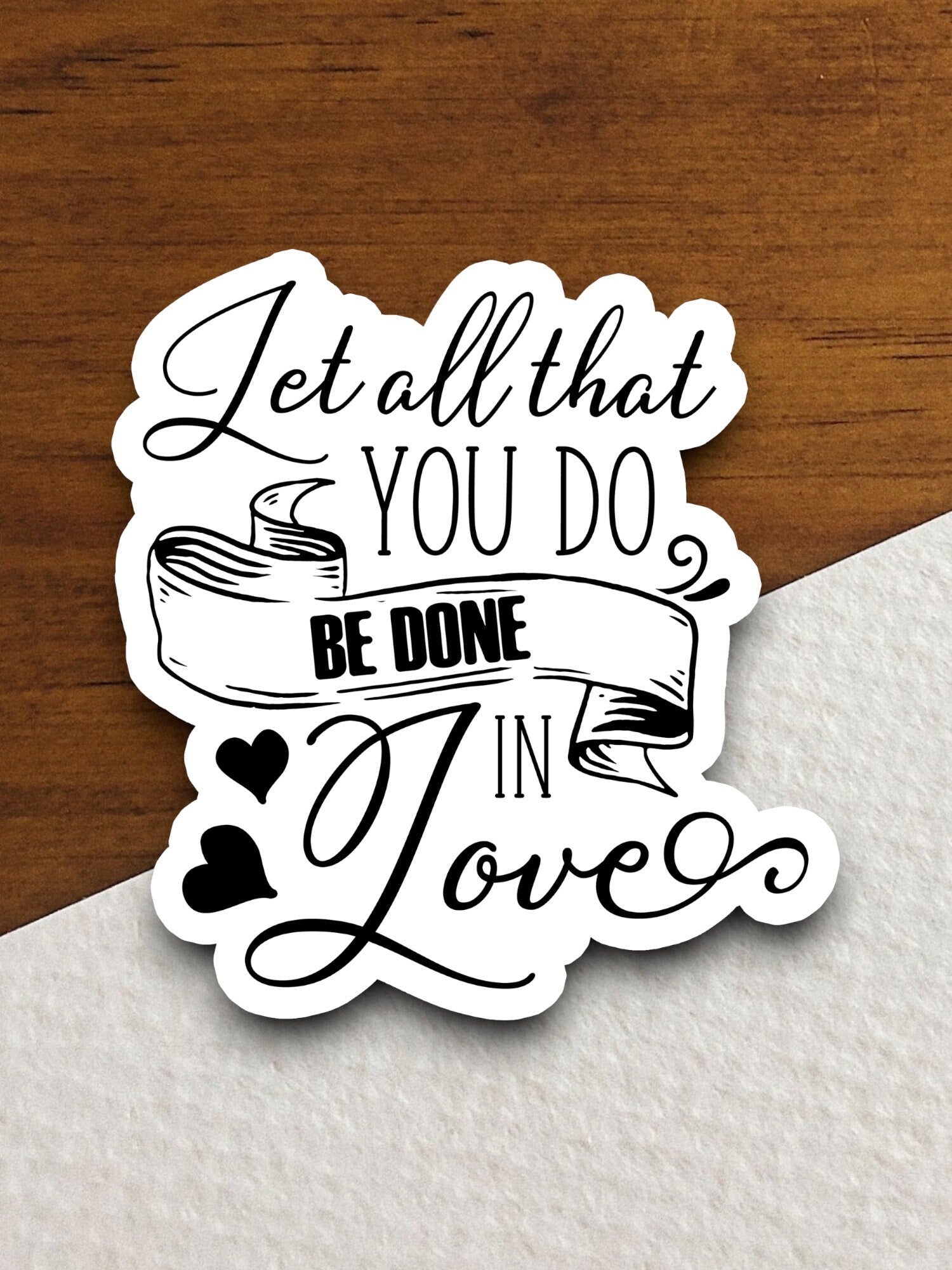 Let all that you do be done in love sticker, Religious Sticker, Faith Sticker, Worship Sticker, Christian Sticker, Scripture Sticker