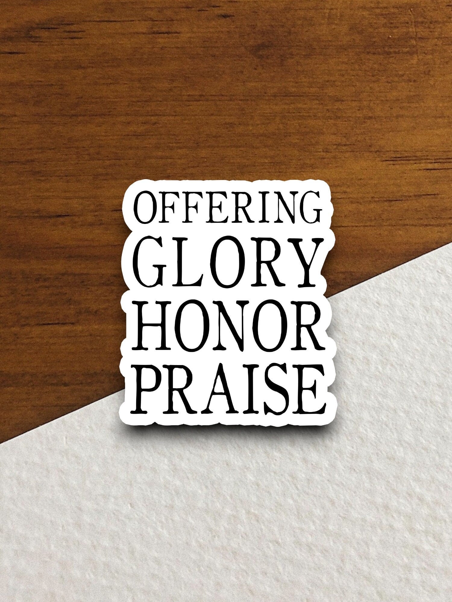 Offering glory honor praise sticker, Religious Sticker, Faith Sticker, Worship Sticker, Christian Sticker, Scripture Sticker, Room Décor