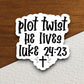 Plot twist he lives sticker, Religious Sticker, Faith Sticker, Worship Sticker, Christian Sticker, Scripture Sticker, Room Décor