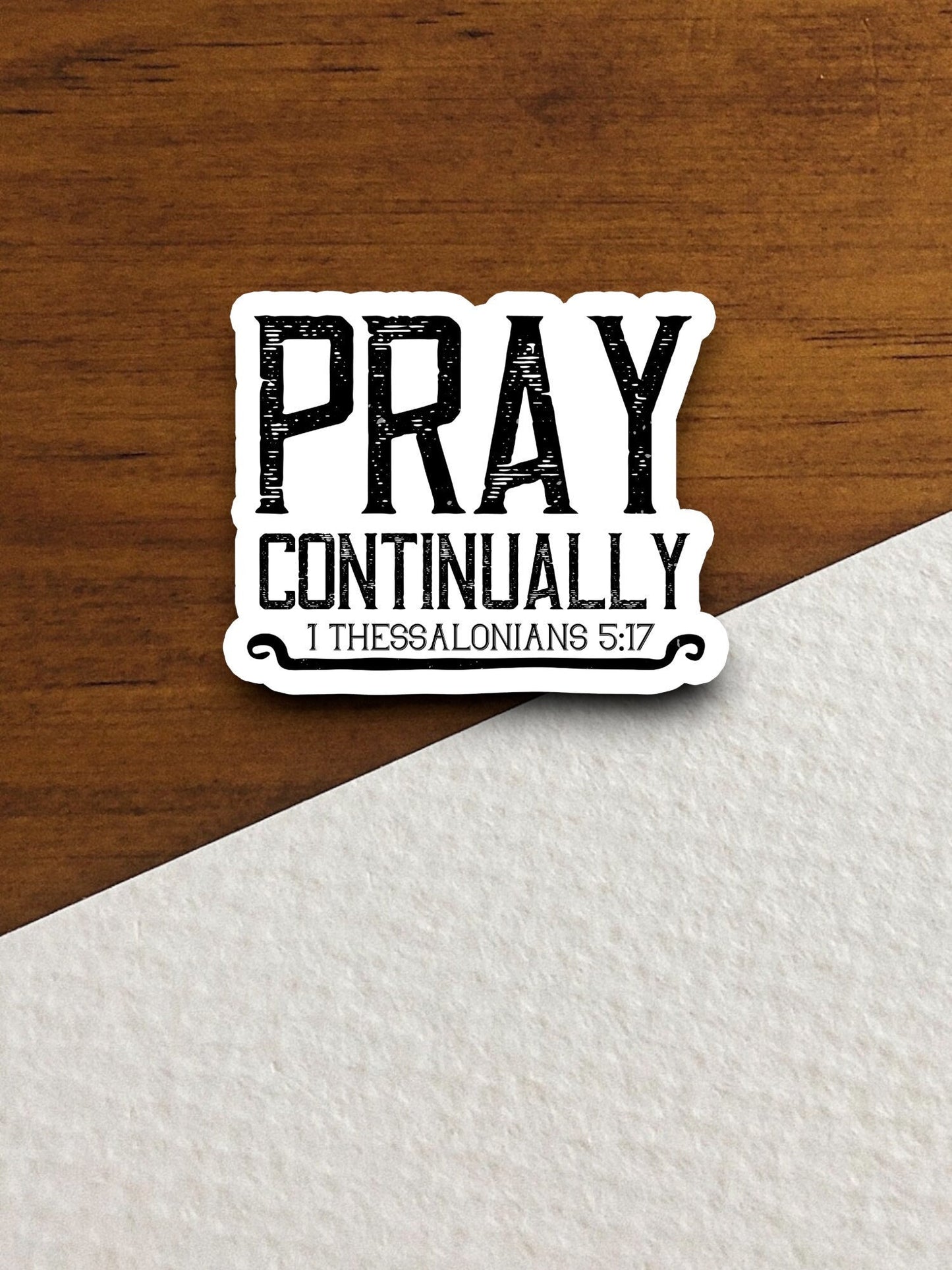 Pray continually sticker, Religious Sticker, Faith Sticker, Worship Sticker, Christian Sticker, Scripture Sticker, Room Décor